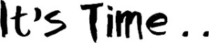 Its Time_white BG